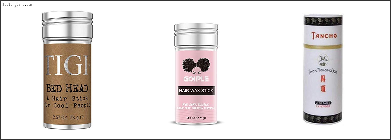 Best Wax Stick For African American Hair