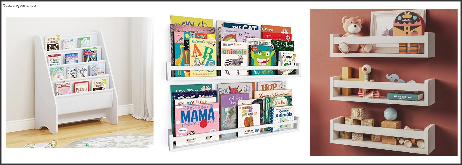 7 Best Bookshelf For Nursery [2022]
