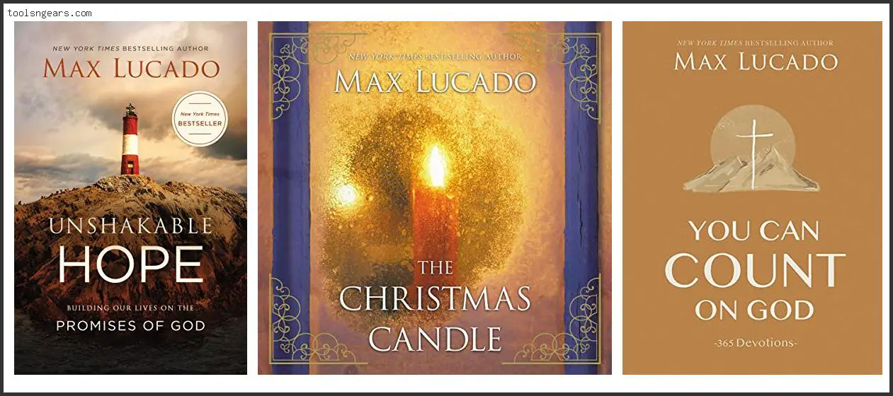 7 Best Max Lucado Books [2022]